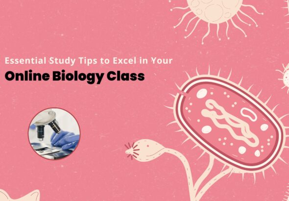 Essential Study Tips to Excel in Your Online Biology Class
