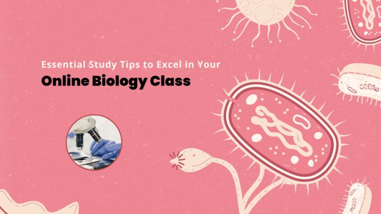 Essential Study Tips to Excel in Your Online Biology Class